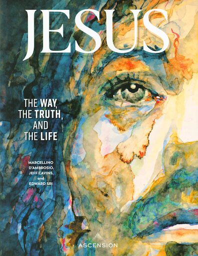 Jesus: The Way, The Truth, and the Life